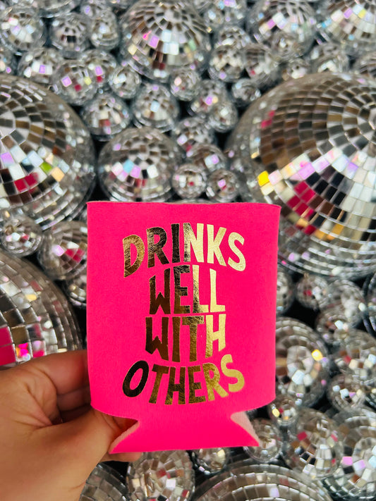 Drinks Well With Others Koozie